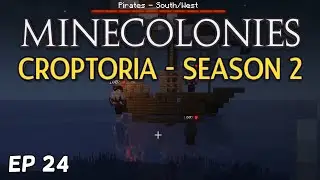 MineColonies Croptoria S2 #24: Feeble Pirate Raid