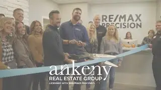 Ankeny Real Estate Ribbon Cutting Recap!