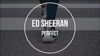 Ed Sheeran - Perfect (Lyrics)