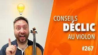 CONSEILS D&Eacute;CLIC AU VIOLON : Trucs de pros pour r&eacute;ussir