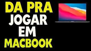 Da Pra Jogar em Macbook