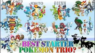 Best Starter Pok&eacute;mon Trio?