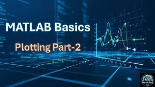 MATLAB Basics | Plotting Part-2