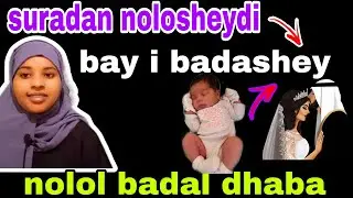 suradan layabkaleh waxay i badashey nolosheydi dhamanted farxad farxad garty@afnaaneddabsan