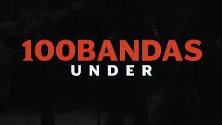 100 BANDAS UNDER (difusi&oacute;n 2025)