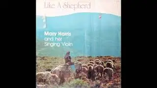 Mary Harris And Her Singing Violin - O THE DEEP,DEEP LOVE OF JESUS