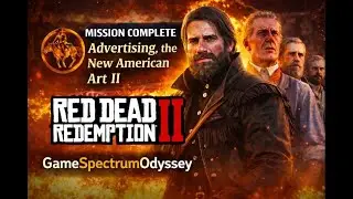 Advertising the New American Art II | RDR2 Mission Walkthrough | GameSpectrumOdyssey
