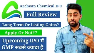 Archean Chemical IPO Review | Apply Or Not | Jayesh Khatri