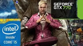 Far Cry 4 (i5-3570K + GTX 770)