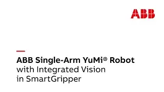 Single-arm YuMi&reg; Integrated Vision in Smart Gripper