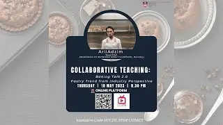 Collaborative Teaching; Baking Talk 2.0 Pastry Trend from Industry Perspective