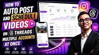 How to Auto Post and Schedule Videos on Multiple Threads Accounts at Once