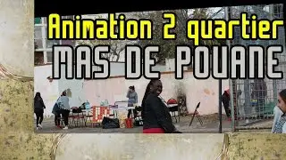Animation au quartier Mas de Pouane