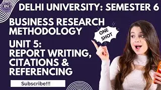 DU Business Research Methodology | ONE SHOT Unit 5: Report Writing, Citation & Reference| Semester 6