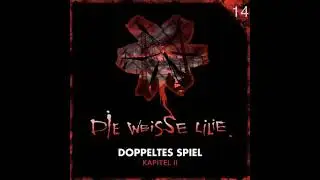 14: Doppeltes Spiel - Kapitel II - Benjamin Oechsle