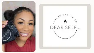 DEAR SELF LUXURY CANDLE COMPANY REVIEW | LOCALLY BLACK OWNED CANDLES |SELF CARE