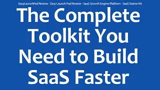 EasyLaunchPad Review - Easy Launch Pad Review - SaaS Growth Engine Platform - SaaS Starter Kit