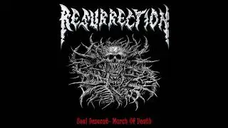 Resurrection - Soul Descent - March of Death (2014) EP [Full Album]