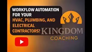 Workflow Automation for HVAC, Plumbing, and Electrical Contractors | Kingdom Coaching