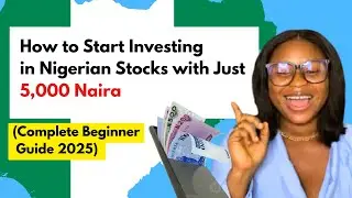 How to Invest in Nigerian Stocks with Just 5000 Naira (Complete Beginner Guide 2025)