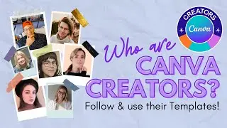 Who are Canva Creators? 7 Awesome Canva Creators to Follow
