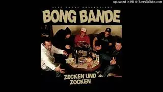 Bong Bande - Meine Bande