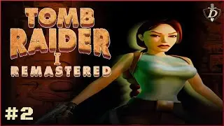 НАЗАД В 1996! Tomb Raider I–III Remastered на PC [100% LIVE прохождение] #2