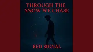 Through the Snow We Chase