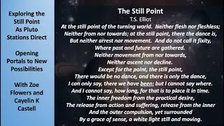 The Magical Still Point of Pluto and Beyond Plus the Still Point Poem in the Show Notes