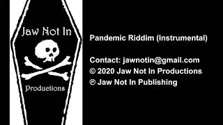Jaw Not In - Pandemic Riddim (Instrumental)