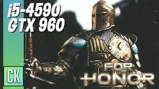 For Honor Graphics Comparison & Extreme Settings | i5-4590 / GTX 960 4GB