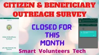 CITIZEN & BENEFICIARY OUTREACH SURVEY CLOSED FOR THIS MONTH Smart  Volunteers  Tech