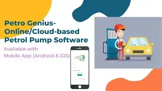 Manage Petrol Pump Operations Using Petro Genius Online Software With Mobile App
