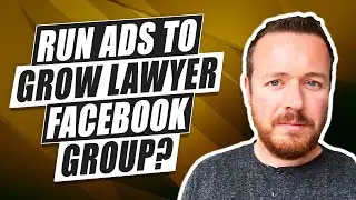 Can You Run Ads To Grow Your Law Firm's Facebook Group?