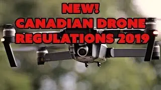 NEW Canadian Drone Regulations 2019: Basic Interpretation :^D