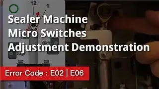 E02 / E06 | The Film Is Not Cut Off? | Micro Switches Adjustment Demonstration