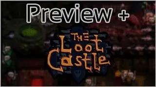 Preview + The LootCastle