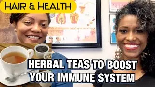 HERBAL TEAS CAN BOOST YOUR IMMUNE SYSTEM