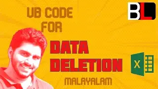 EXCEL - Data deletion using VB Code (Very Easy!) [MALAYALAM]- Code in description