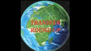 The IFP List Summer Transfer Window Update 2025