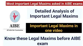 Most important Legal Maxims for AIBE with explanation/#aibe17 #legalliteracy