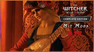 The Witcher 3 CE (Mit Mods) #30 - Bitt're Stachelbeere, s&uuml;&szlig;er Flieder - Gameplay RPG Deutsch
