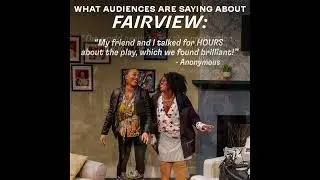 Audiences Love FAIRVIEW!