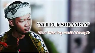 Nyileuk Sorangan Instrumental Tarompet Sunda Mang Ardi