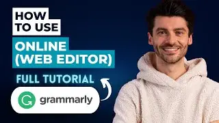How to Use Grammarly Online (Web Editor) [2026 Guide]