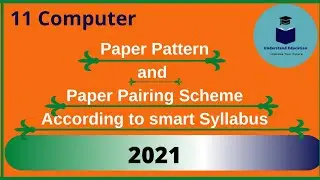 1st year computer paper pairing scheme 2021 | computer pairing scheme of class 11