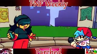 Friday Night Funkin' FNF Weekly (FNF Mod) It's Annie VS BF in Parched