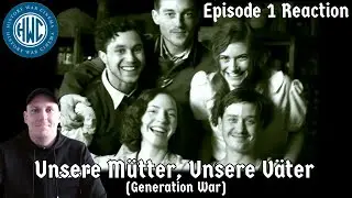 Our Mothers, Our Fathers / Generation War Episode 1 REACTION | *First Time Watching*