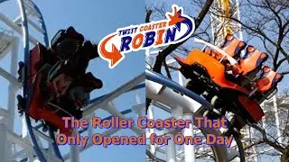 Twist Coaster Robin: The One Day Wonder - SingleRiderReak