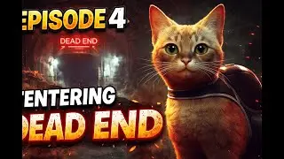 Stray Episode 4: Entering DEAD END &ndash; Intro | No Commentary | 1080p 60FPS | #4